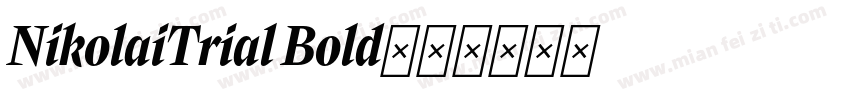 NikolaiTrial Bold字体转换